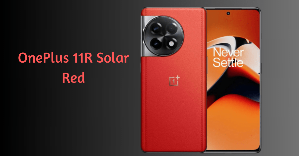 OnePlus 11R Solar Red: Where Innovation Meets Aesthetics